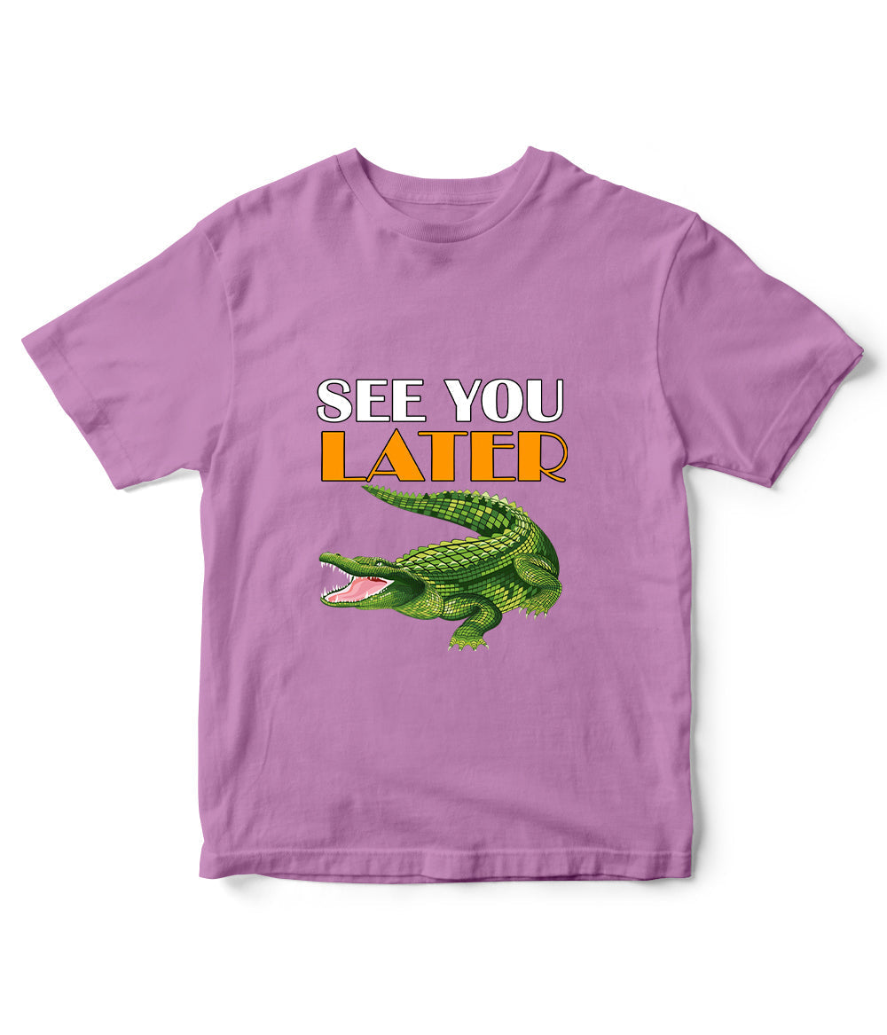 Kids Later Alligator T-Shirt (Unisex)