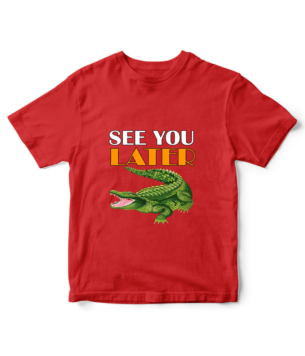 Kids Later Alligator T-Shirt (Unisex)